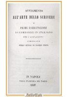 AVVIAMENTO ALL'ARTE DELLO SCRIVERE e LINGUA ITALIANA di Puoti 1839 2 libri antic