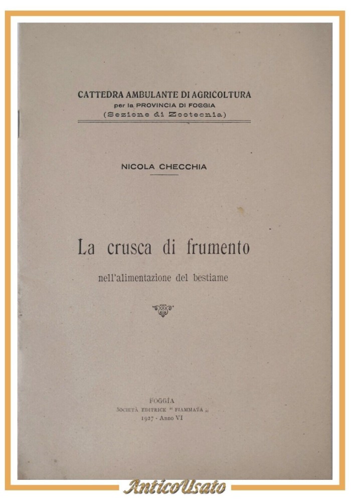 LA CRUSCA DI FRUMENTO di Nicola Checchia 1927 Società Editrice Fiammata