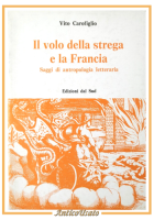 IL VOLO DELLA STREGA E LA FRANCIA di Vito Carofiglio 1985 Edizioni del Sud Libro