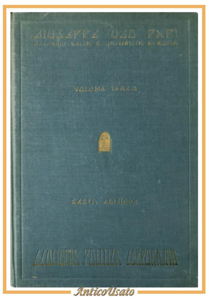 ECONOMIA POLITICA CORPORATIVA volume 3 di Giuseppe Ugo Papi 1941 CEDAM Libro