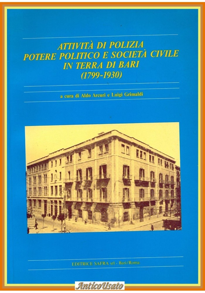 ATTIVITÀ DI POLIZIA POTERE POLITICO E SOCIETÀ CIVILE A BARI Arcuri Grimaldi 1986
