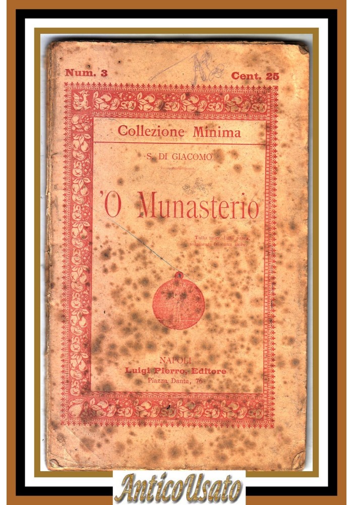 O MUNASTERIO Salvatore Di Giacomo Collezione Minima 1891 Luigi Pierro Libro Antico Poesia