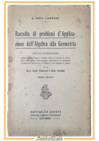 RACCOLTA DI PROBLEMI D'APPLICAZIONE DELL'ALGEBRA ALLA GEOMETRIA di Carboni 1929