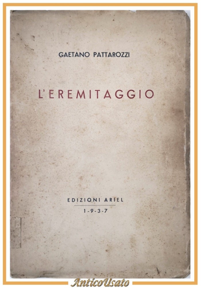 L'EREMITAGGIO di Gaetano Pattarozzi 1937 Edizioni Ariel Libro Poesie