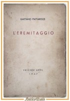 L'EREMITAGGIO di Gaetano Pattarozzi 1937 Edizioni Ariel Libro Poesie