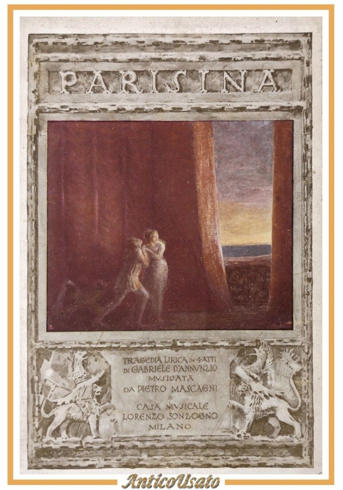 PARISINA di Gabriele D'Annunzio 1913 Sonzogno tragedia lirica in 4 atti Libro