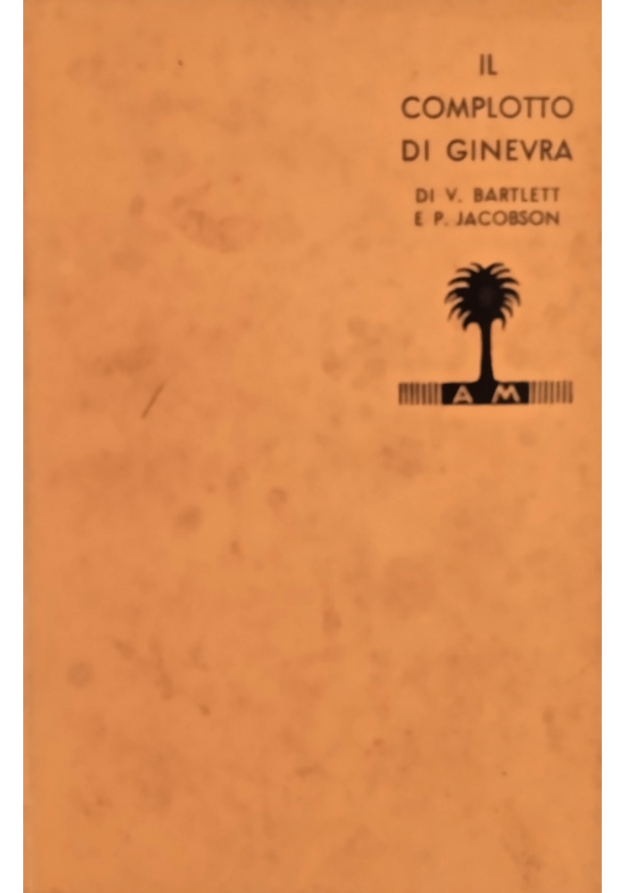 IL COMPLOTTO DI GINEVRA V Bartlett P Jacobson 1934 Mondadori Libro