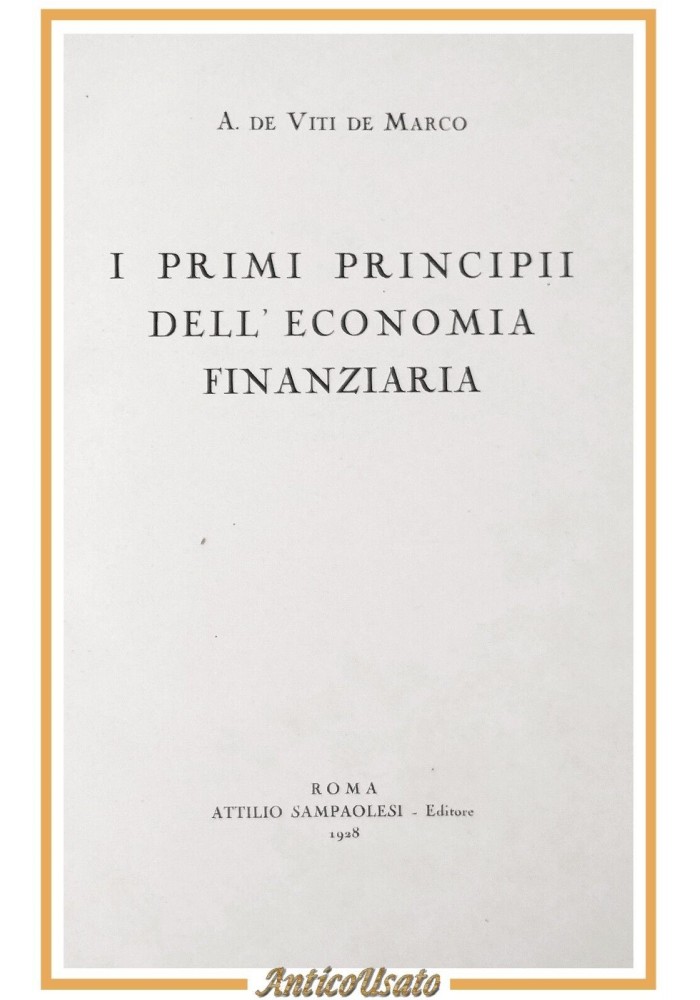 I PRIMI PRINCIPII DELL'ECONOMIA FINANZIARIA di De Viti De Marco 1928 Sampaolesi