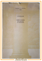 L'ARTE IN ROMA dal seicento al novecento di Aldo De Rinaldis 1948 Cappelli Libro
