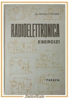 RADIOELETTRONICA Esercizi di Raffaele Potenza 1963 Paravia Libro Manuale