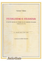 FEUDALESIMO E FEUDATARI IN SETTE SECOLI STORIA DI UN COMUNE Terlizzi di Valente AUTOGRAFATO