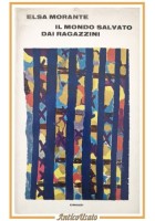 IL MONDO SALVATO DAI RAGAZZINI di Elsa Morante 1968 Einaudi I edizione libro