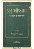 SEGRETISSIMO top secret di Ralph Ingersoll 1947 Gentile Rassegna d'Italia Libro