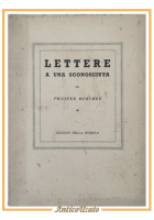 LETTERE A UNA SCONOSCIUTA di Prosper Merimee 1946 Edizioni della bussola Libro