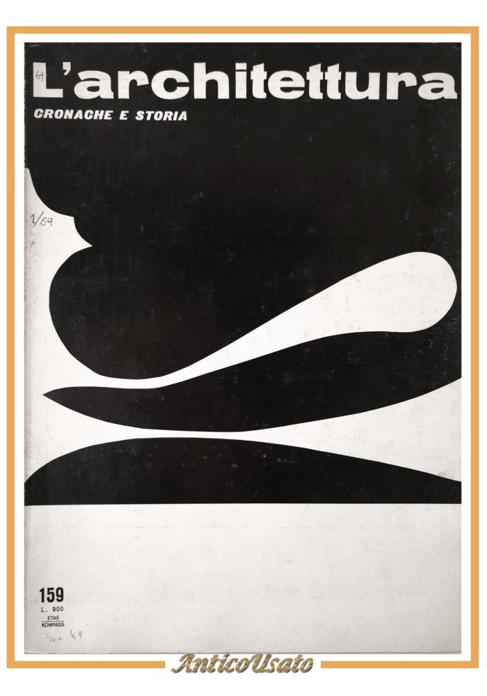 L'ARCHITETTURA CRONACHE STORIA 159 gennaio 1969 Etas Kompass Rivista Bruno Zevi