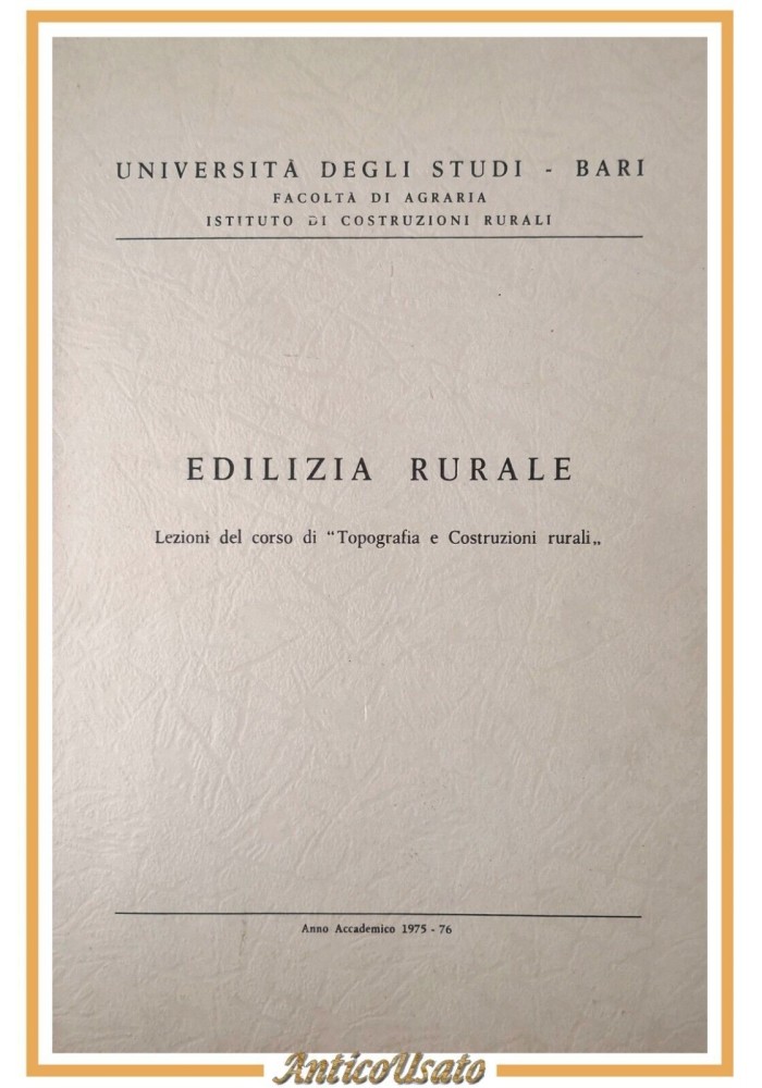 EDILIZIA RURALE Lezioni 1975 76 corso di topografia costruzioni Università Bari
