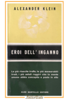 EROI DELL'INGANNO di Alexander Klein 1962 Aldo Martello Libro Novelle scrittori