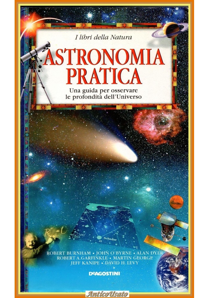 ASTRONOMIA PRATICA di Burnham O Byrne Dyer Garfinkle  1998 De Agostini Libro
