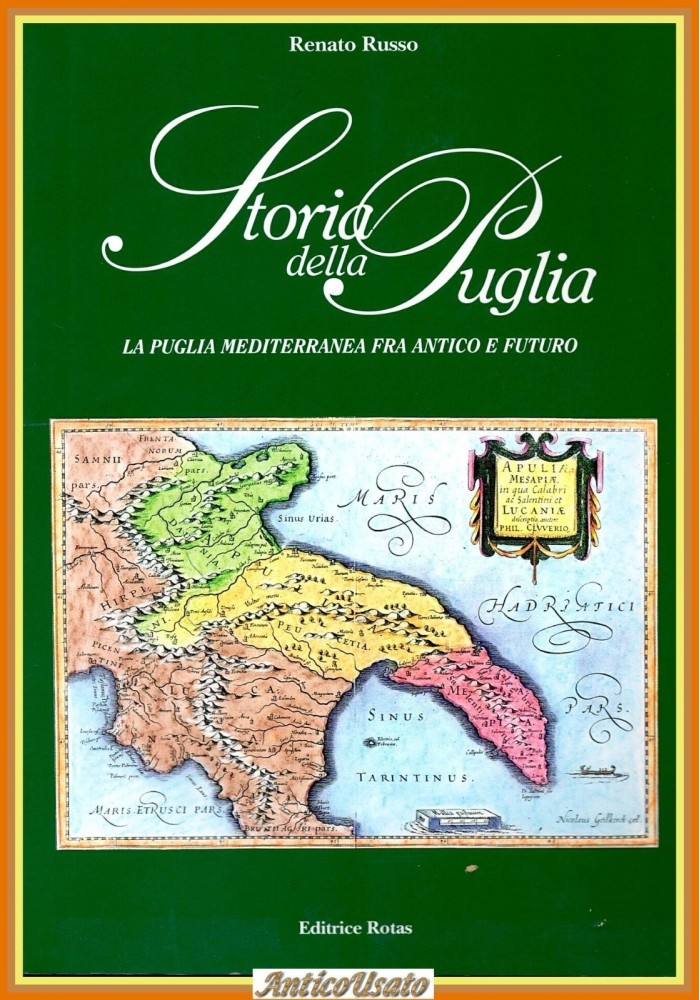 STORIA DELLA PUGLIA di Renato Russo 1996 Rotas fra antico e futuro Libro