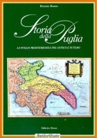 STORIA DELLA PUGLIA di Renato Russo 1996 Rotas fra antico e futuro Libro