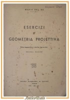 ESERCIZI DI GEOMETRIA PROJETTIVA spiegazione delle tavole Maria Del Re 1941 Libr