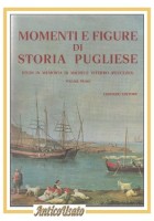 MOMENTI E FIGURE DI STORIA PUGLIESE volume I in memoria Michele Viterbo Libro