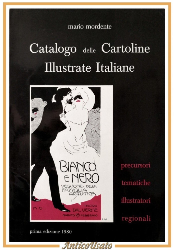 CATALOGO DELLE CARTOLINE ILLUSTRATE ITALIANE di Mario Mordente 1980 I edizione