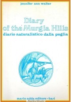 DIARY OF THE MURGIA HILLS DIARIO NATURALISTICO DALLA PUGLIA di Walter 1988 Libro