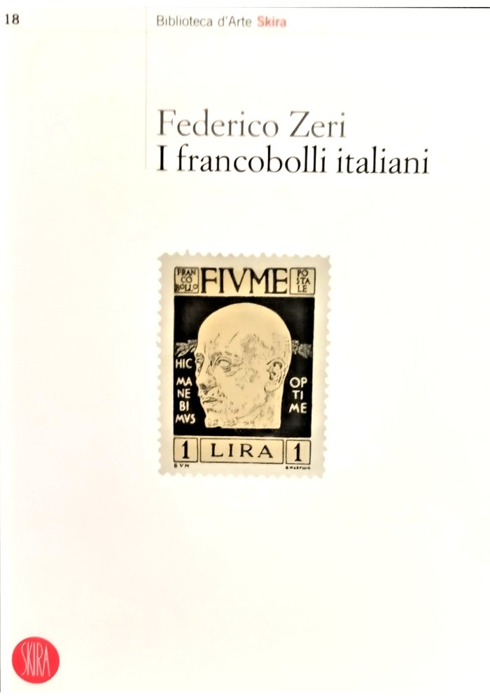 I FRANCOBOLLI ITALIANI di Federico Zeri 2006 Skira Libro filatelia
