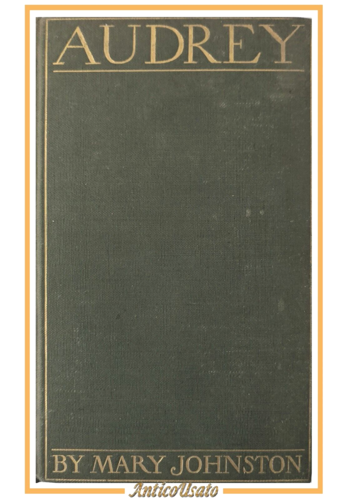 AUDREY di Mary Johnston 1902 Houghton Mifflin Libro Romanzo in inglese Vintage