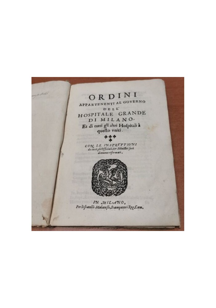 ORDINI APPARTENENTI AL GOVERNO DELL'HOSPITALE GRANDE DI MILANO 1642 Libro antico