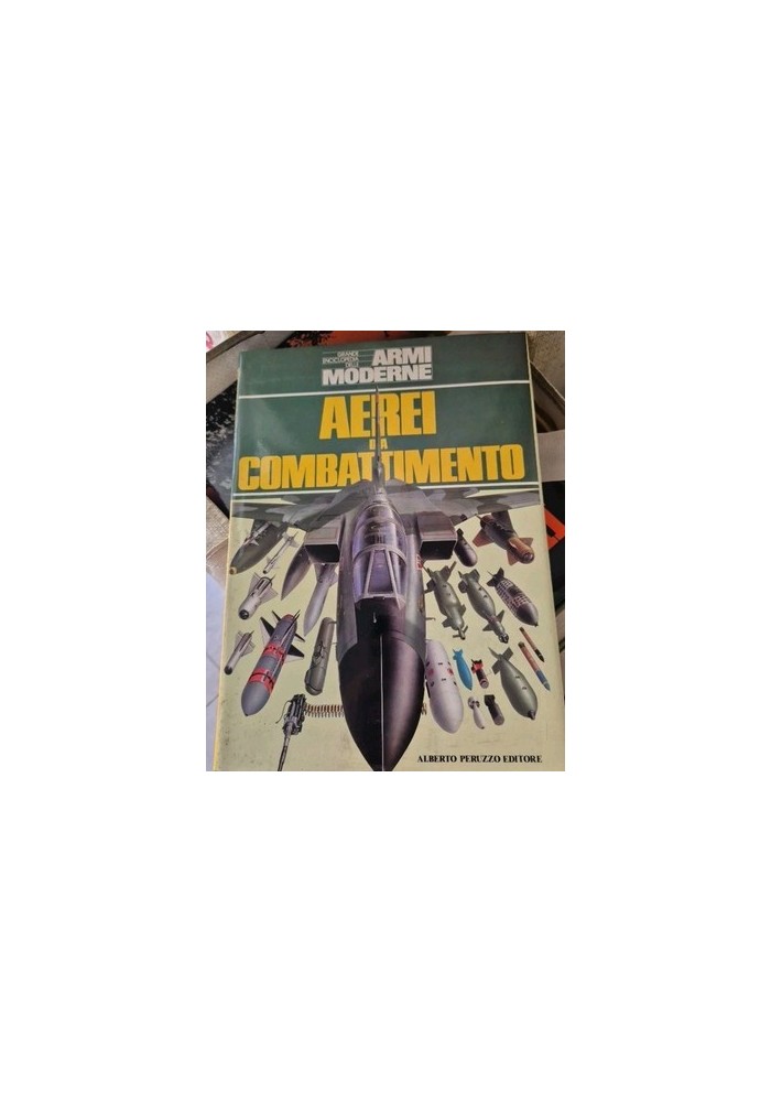 AEREI DA COMBATTIMENTO di Gunston e Spick 1984 Peruzzo Libro Enciclopedia Armi