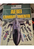 AEREI DA COMBATTIMENTO di Gunston e Spick 1984 Peruzzo Libro Enciclopedia Armi