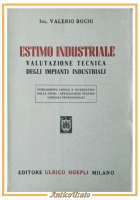 ESTIMO INDUSTRIALE di Valerio Bochi 1947 Hoepli valutazione tecnica impianti