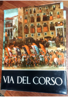 VIA DEL CORSO a cura della cassa risparmio di Roma 1961 Libro foto Benedikter