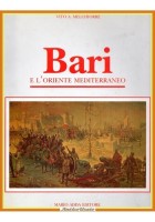 BARI E L'ORIENTE MEDITERRANEO di Vito Antonio Melchiorre 1998 ADDA Libro