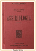 ASSIRIOLOGIA di Giustino Boson 1918 Hoepli Libro Manuale elementi grammatica