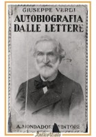 AUTOBIOGRAFIA DALLE LETTERE di Giuseppe Verdi 1941 Mondadori I edizione libro