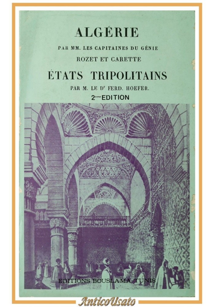 ALGERIE di Roset e Carette ETATS TRIPOLITAINS Hoefer 1980 Bouslama Libro Reprint