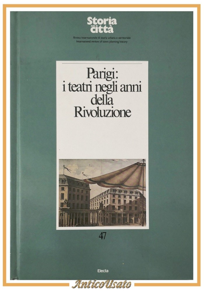 PARIGI I TEATRI NEGLI ANNI DELLA RIVOLUZIONE 1988 Electa Libro Storia Città