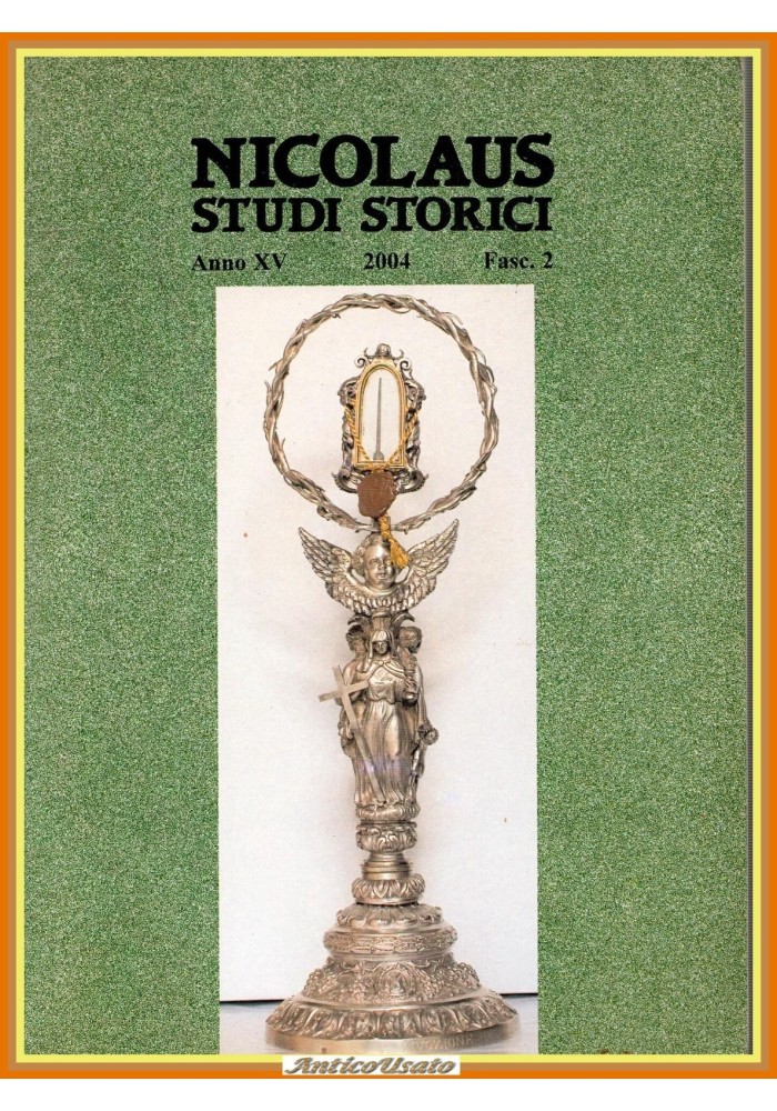 NICOLAUS STUDI STORICI La Sacra Spina di Cioffari Fascicol 29 2004 Levante Libro