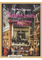 CANTATA PER UNA CITTÀ FATTI COSE PERSONAGGI DEL 900 di Vito Maurogiovanni BARI