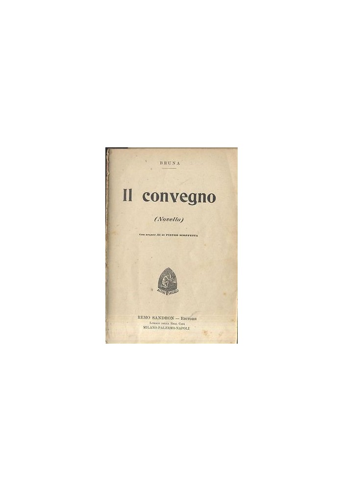 IL CONVEGNO novella di Bruna 1900(?) Remo Sandron illustrato SCOPPETTA