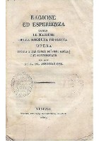 Ragione ed Esperienza Contro Le Massime Della Moderna Filosofia 1827