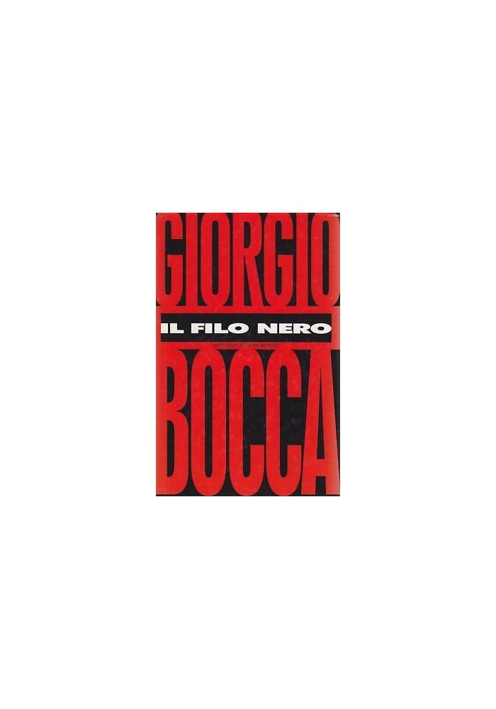IL FILO NERO di Giorgio Bocca FASCISMO - I edizione Mondadori editore 1995
