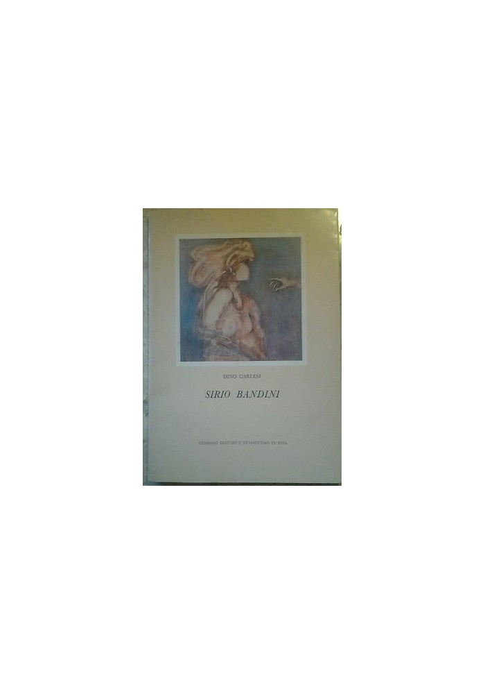 SIRIO BANDINI di Dino Carlesi 1975 Giardini editori stampatori arte contemporane