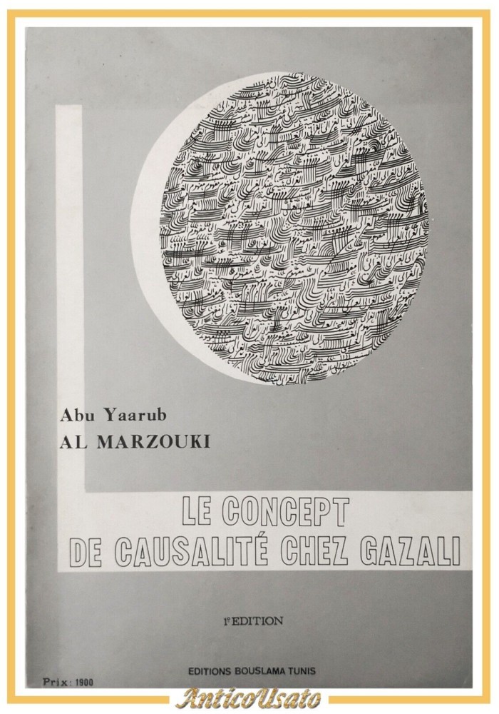 LE CONCEPT DE CAUSALITE CHEZ GAZALI di Abu Yaarub e Al Marzouki 1978 Bouslama