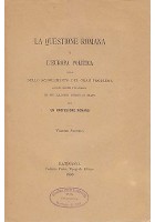 LA QUESTIONE ROMANA E L’EUROPA POLITICA Volume II 1886 Federico Pustet