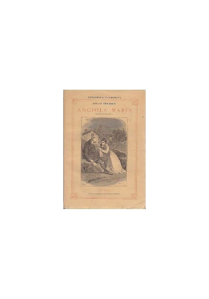 ANGIOLA MARIA STORIA DOMESTICA di Giulio Carcano - 1874 ILLUSTRATO