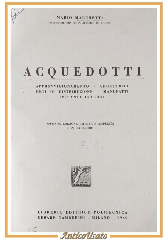 ACQUEDOTTI di Mario Marchetti 1949 Cesare Tamburini libro approvigionamento